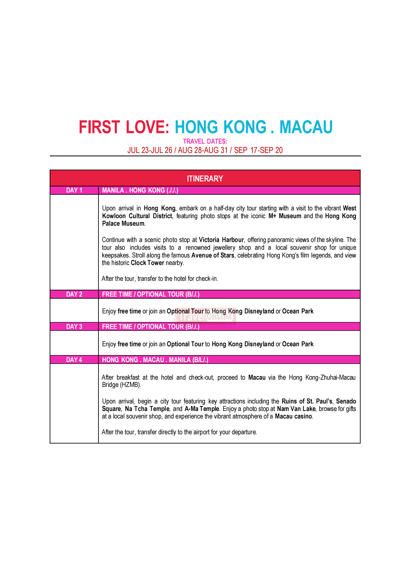 FIRST LOVE(HONGKONG-MACAU) :  AS LOW AS $555/PAX itinerary
